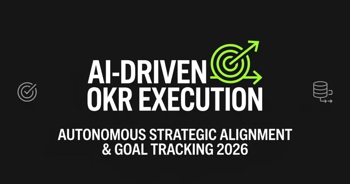 Designing AI-Driven OKR Execution Engines: Automated Goal Tracking and Algorithmic Strategic Alignment