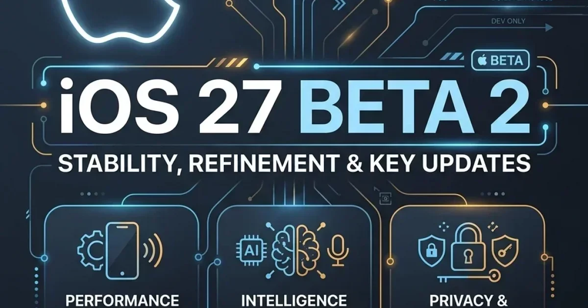 Apple Releases iOS 27 Beta 2 and Unveils Brazil Alternative Marketplace Terms