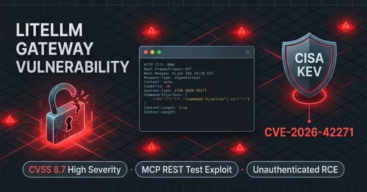 CISA Adds LiteLLM Gateway Command Injection (CVE-2026-42271) to KEV Catalog